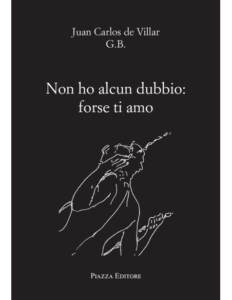 Non ho alcun dubbio: forse ti amo