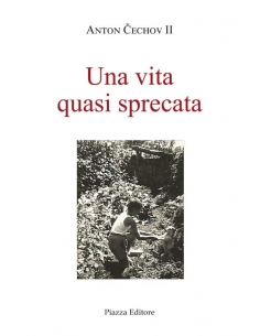 Una vita quasi sprecata