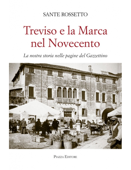 Treviso e la Marca nel Novecento