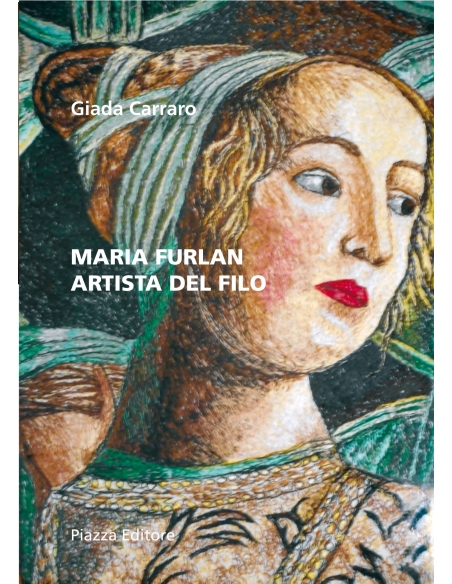 Maria Furlan, L'artista del filo