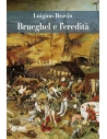 Brueghel e l'eredità
