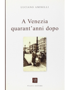 A Venezia quarant'anni dopo