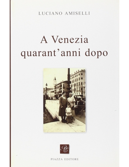 A Venezia quarant'anni dopo