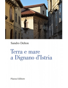 Terra e mare a Dignano...