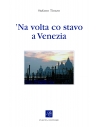 'Na volta co stavo a Venezia