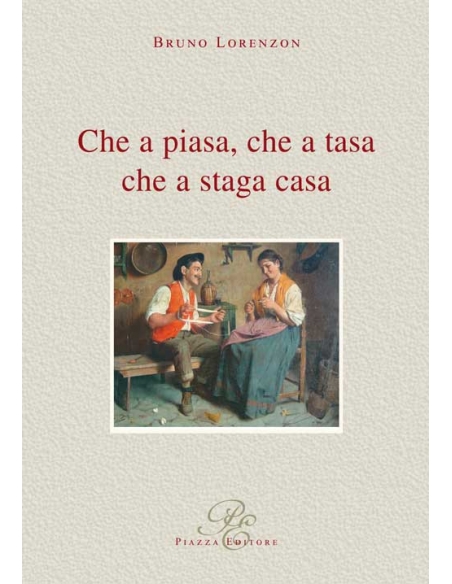 Che a piasa, che a tasa che a staga casa