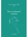 Non ascoltarmi: sentimi