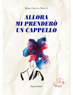 Allora mi prenderò un cappello