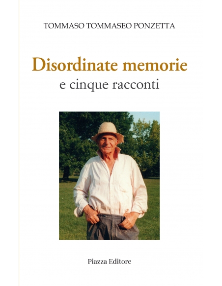 Disordinate memorie e cinque racconti
