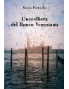 L’uccelliera del Banco Veneziano