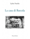 La casa di Barcola di Ljuba Nardin