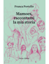 Mamoes, raccontami la mia storia