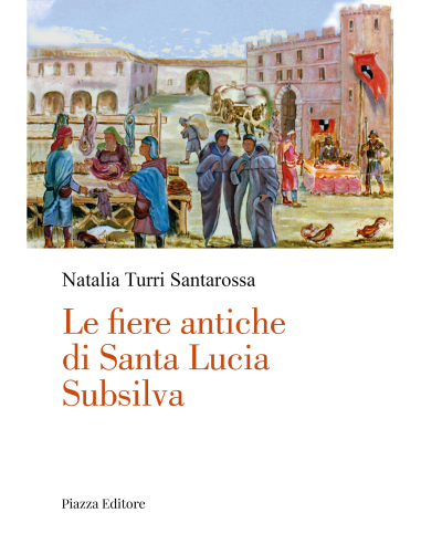 Le fiere antiche di Santa Lucia Subsilva