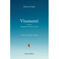 Vitamenti ovvero frammenti di vita in versi 1954-2025