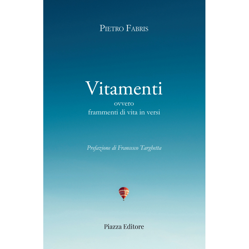 Vitamenti ovvero frammenti di vita in versi 1954-2025