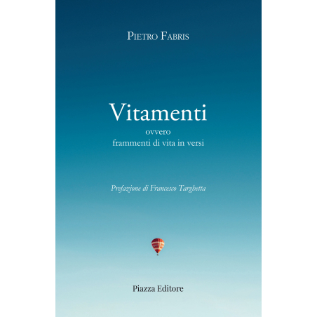 Vitamenti ovvero frammenti di vita in versi 1954-2025
