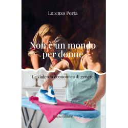 Non è un mondo per donne. La violenza economica di genere