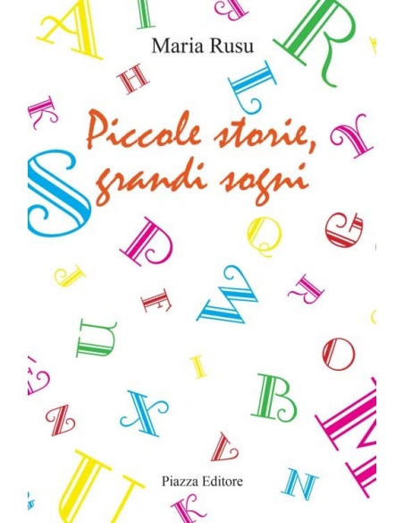 Piccole storie, grandi sogni di Maria Rusu