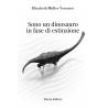 Sono un dinosauro in fase di estinzione