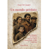 Un mondo perduto - Una famiglia di Caltana racconta storia e declino della civiltà contadina
