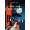 L'ultimo arrivo prima dell'alba