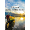 Il futuro nelle nostre mani
