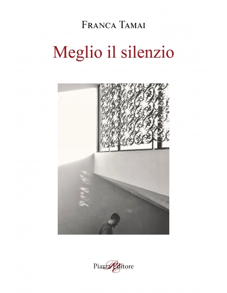 Meglio il silenzio di Franca Tamai
