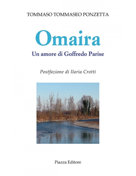 Omaira. Un amore di Goffredo Parise di Tommaso Tommaseo Ponzetta