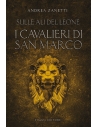I cavalieri di San Marco di Andrea Zanetti