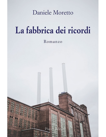 La fabbrica dei ricordi di Daniele Moretto