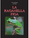 La raganella figa